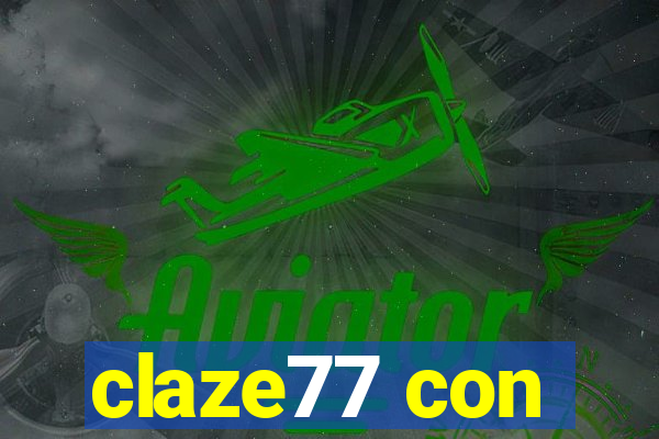 claze77 con